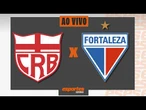 CRB x Fortaleza - AO VIVO | Brasileiro Série B - 14ª rodada