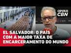 Análise: El Salvador combate o crime encarcerando 2,5% da população; mas é cedo para elogiar medida