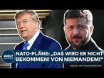 NATO-GIPFEL: Wolodymyr Selenskyjs Erwartungen an Nato-Versprechen - "Das wird er nicht bekommen!"