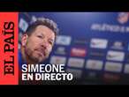 DIRECTO | Rueda de prensa de Diego Simeone, entrenador del Atlético de Madrid | EL PAÍS