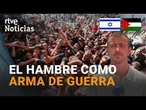 GAZA: El EJÉRCITO ISRAELÍ, impasible ante los MUERTOS por DESNUTRICIÓN y peticiones INTERNACIONALES