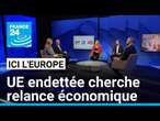 Les Vingt-Sept en panne de croissance et de compétitivité : UE endettée cherche relance