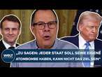 BRÜSSEL: Macron erwägt Ausweitung des atomaren Schutzschirms! Diskussion um deutsche Atombombe