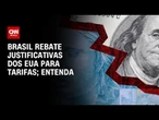 Brasil diz que EUA não têm base para impor tarifa em resposta oficial; veja | HORA H