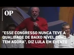 Lula afirma que o Congresso vive momento de "baixo nível" durante evento com Hugo Motta no RJ