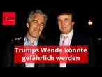 Trump im Epstein-Fall unter Druck: Seine brisante Wende und wie gefährlich diese ist