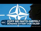 NATO-GIPFEL: Streit mit Trump? Bündnis zittert vor USA Heikle Themen in Türkei