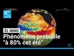 L'ONU alerte sur un probable épisode du phénomène El Niño "modéré voir fort" cet été