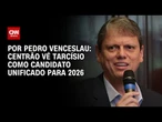 Análise: Centrão vê Tarcísio como candidato unificado para 2026 | CNN ARENA