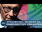 DEUTSCHLAND: Geld für Verzicht – Bundesegierung will Afghanen mit Zusage an Einreise hindern!