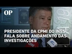 Presidente da CPMI do INSS fala sobre andamento das investigações: "Estamos buscando outros nomes"
