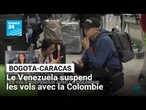 Bogota-Caracas : le Venezuela suspend les vols avec la Colombie • FRANCE 24