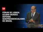 Gilmar Mendes sobre política brasileira: Talvez temos um "parlamento desorganizado” | BASTIDORES