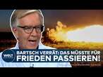 PUTINS KRIEG: Frieden durch Diplomatie! Dietmar Bartsch stellt Forderungen an China, Indien und USA!