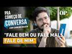 Debate em Fortaleza, chupa aqui pra ver se sai leite e outros assuntos | Pra Começo De Conversa