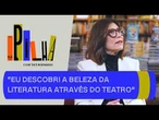 Pessoa na infância e Lispector na adolescência: como Beth Goulart conheceu a literatura
