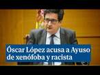 Óscar López acusa a Ayuso de racista y xenófoba por la polémica de los menores inmigrantes