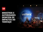 Ministros e autoridades debatem os impactos do tarifaço em Recife | CNN PRIME TIME