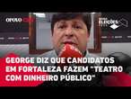 George lima diz que candidatos à prefeitura de Fortaleza fazem 