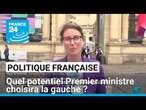 Politique française : quel potentiel Premier ministre choisira la gauche ? • FRANCE 24