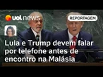 Lula e Trump devem falar por telefone antes de reunião presencial; Malásia é cotada para encontro