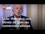 Lula defende Mercosul: 'Nossa tarifa externa comum nos blinda de guerras comerciais alheias'