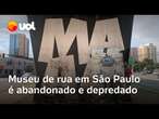 Museu de rua em São Paulo é abandonado e depredado: 'Falta vontade política'