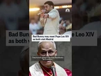 Bad Bunny may meet Pope Leo XIV as both visit Madrid