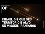 Israel diz que seu território é alvo de mísseis iranianos