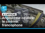 Angoulême célèbre le cinéma francophone avec stars, avant-premières et jeunes talents