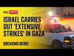 Israel carries out 'extensive strikes' in Gaza overnight