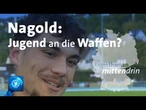 Nagold: Würdest Du für dein Land sterben? | tagesthemen mittendrin