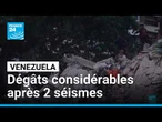Deux puissants séismes frappent le Venezuela et provoquent des dégâts considérables