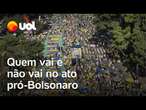 Quem vai e quem não vai no ato pró-Bolsonaro na Paulista neste domingo