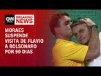 Moraes suspende visita de Flavio a Jair Bolsonaro por 90 dias | CNN 360°