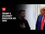 Trump discute com Zelensky na Casa Branca; veja íntegra | BASTIDORES CNN