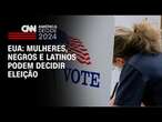 EUA: Mulheres, negros e latinos podem decidir eleição | CNN PRIME TIME