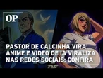 Pastor de Calcinha vira anime e vídeo de IA viraliza nas redes sociais; confira
