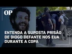 Entenda a suposta prisão de Diogo Defante nos EUA durante estreia do Brasil na Copa