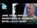 Jornalista Jamil Chade comenta expectativas para encontro entre Lula e Trump | O POVO News