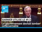 France : Michel Barnier actionne le 49.3, mais devrait tomber cette semaine • FRANCE 24