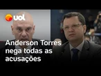 Anderson Torres nega todas as acusações no STF: 'São fatos mal esclarecidos, não são verdadeiros'