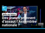 Des jeunes prennent d’assaut l’Assemblée nationale ? Attention à ces vidéos • FRANCE 24