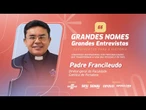 Grandes Nomes: Padre Francileudo