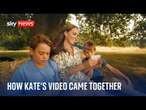 How Kate's personal video came together