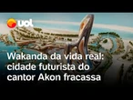 Akon City: cantor quis construir uma Wakanda real por 6 bilhões de dólares e tudo deu errado; vídeo