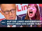 DEUTSCHLAND: Merz mit Stimmen von Linken Kanzler – kippt jetzt die Brandmauer der Union?