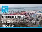 Droits de douane imposés par les Etats-Unis : la Chine enclenche la riposte • FRANCE 24