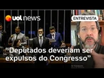 Deputados deveriam ser expulsos do Congresso; motim foi inaceitável, diz professor