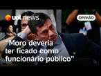 Moro fez manobra política completamente atabalhoada; precisaria de uma babá, ironiza Madeleine